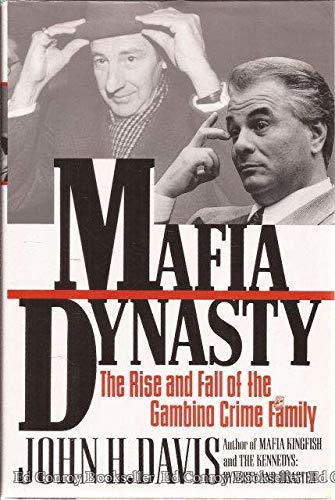 Book Mafia Dynasty: The Rise and Fall of the Gambino Crime Family free