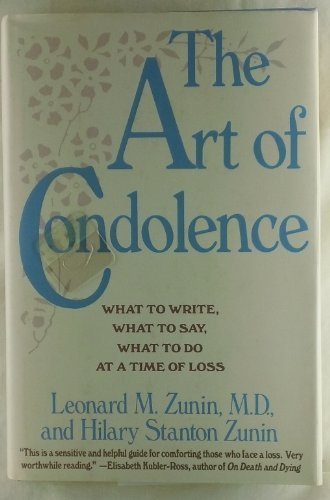 Book The Art of Condolence: What to Write, What to Say, What to Do at a Time of Loss free