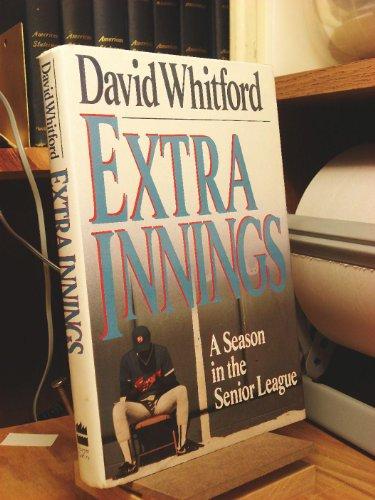 Book Extra Innings: A Season in the Senior League free