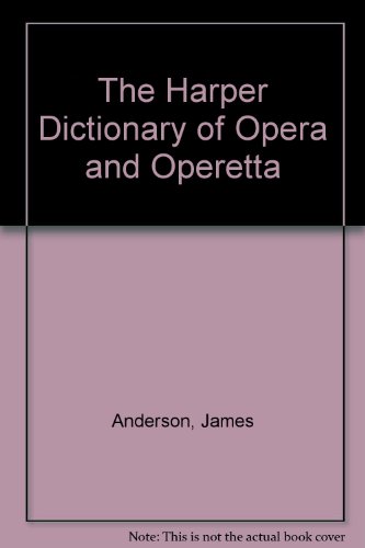 Book The Harper Dictionary of Opera and Operetta free