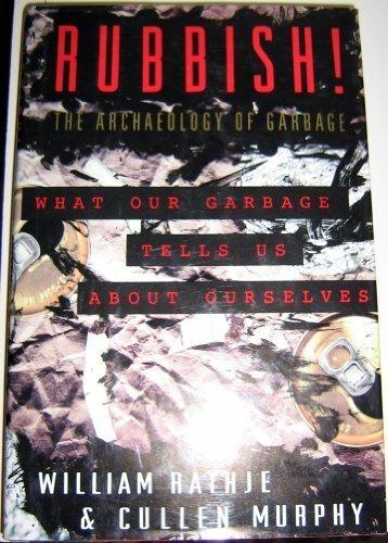 Book Rubbish!: The Archaeology of Garbage free