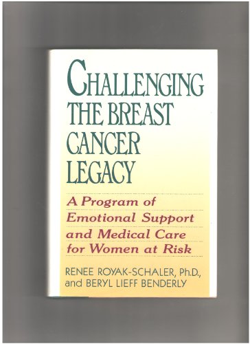 Book Challenging the Breast Cancer Legacy: A Program of Emotional Support and Medical Care for Women at Risk free