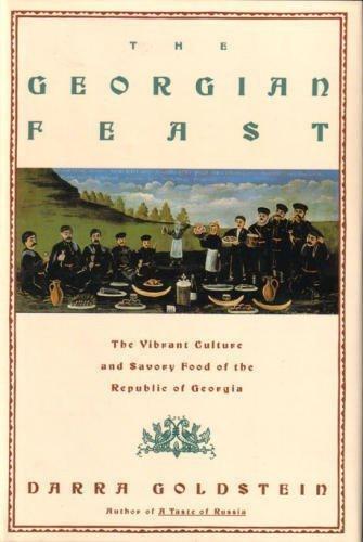 Book The Georgian Feast: The Vibrant Culture and Savory Food of the Republic of Georgia free