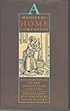Book A Medieval Home Companion: Housekeeping in the Fourteenth Century free