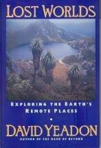Book Lost Worlds: Exploring the Earth's Remote Places free