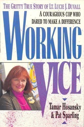 Book Working Vice: The Gritty True Story of Lt. Lucie J. Duvall free