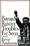 Book Bayard Rustin: Troubles I've Seen: A Biography free