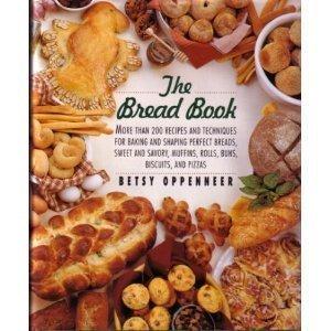 Book The Bread Book: More Than 200 Recipes and Techniques for Baking and Shaping Perfect Breads, Sweet and Savory Muffins, Rolls, Buns, Biscuits, and Piz free
