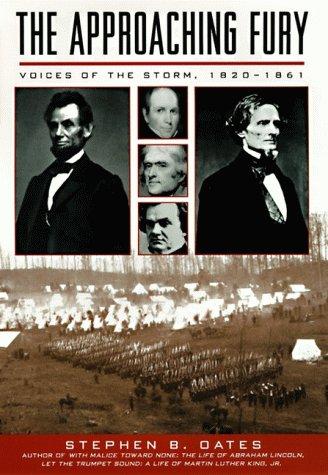 Book The Approaching Fury: Voices of the Storm, 1820-1861 free