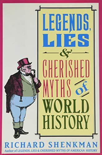 Book Legends, Lies & Cherished Myths of World History free