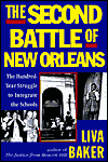 Book The Second Battle of New Orleans: The Hundred-Year Struggle to Integrate the Schools free