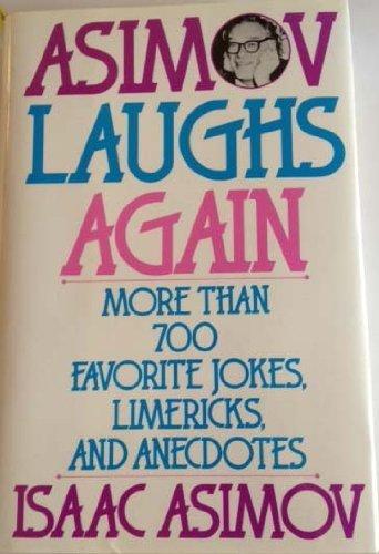 Book Asimov Laughs Again: More Than 700 Favorite Jokes, Limericks, and Anecdotes free