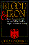 Book Blood and Iron: From Bismarck to Hitler the Von Moltke Family's Impact on German History free