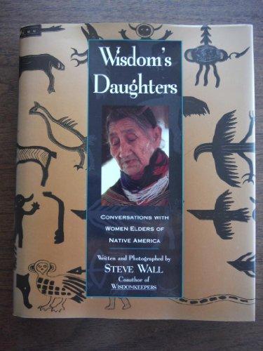 Book Wisdom's Daughters: Conversations With Women Elders of Native America free