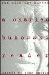 Book Run With the Hunted: A Charles Bukowski Reader free