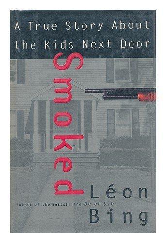 Book Smoked: A True Story About the Kids Next Door free Book Smoked: A True Story About the Kids Next Door free