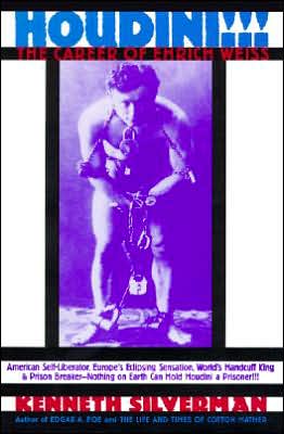 Book Houdini!!!: The Career of Ehrich Weiss : American Self-Liberator, Europe's Eclipsing Sensation, World's Handcuff King & Prison Breaker free