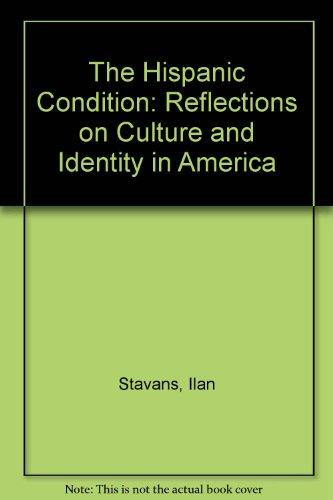 Book The Hispanic Condition: Reflections on Culture and Identity in America free