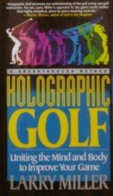 Book Holographic Golf: Uniting the Mind and Body to Improve Your Game free