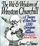 Book The Wit & Wisdom of Winston Churchill: A Treasury of More Than 1,000 Quotations and Anecdotes free