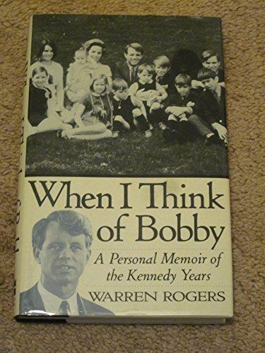 Book When I Think of Bobby: A Personal Memoir of the Kennedy Years free