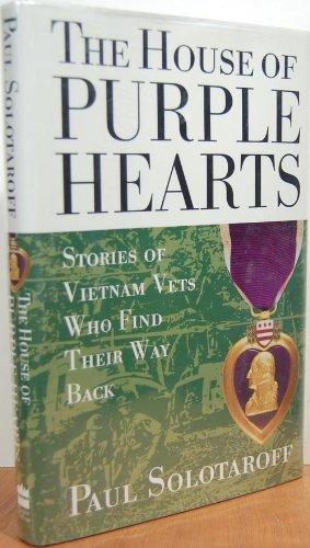 Book The House of Purple Hearts: Stories of Vietnam Vets Who Find Their Way Back free