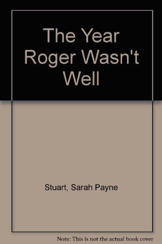 Book The Year Roger Wasn't Well: A Novel free
