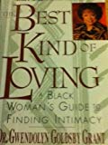Book The Best Kind of Loving : A Black Woman's Guide to Finding Intimacy free