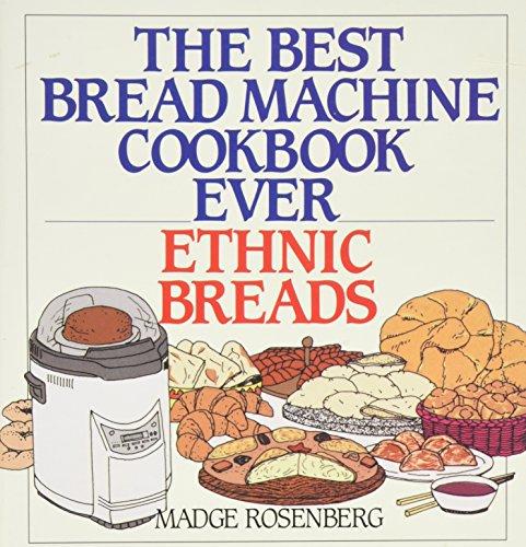 Book The Best Bread Machine Cookbook Ever: Ethnic Breads free