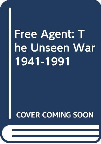 Book Free Agent: The Unseen War 1941-1991 free
