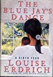 Book The Blue Jay's Dance: A Birth Year free
