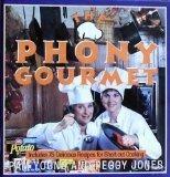 Book The Phony Gourmet: Includes 75 Delicious Recipes for Shortcut Cooking free