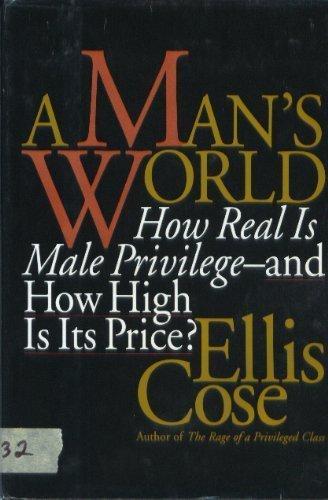 Book A Man's World: How Real Is Male Privilege - And How High Is Its Price? free