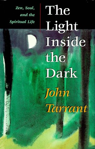 Book The Light Inside the Dark: Zen, Soul, and the Spiritual Life free