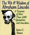 Book The Wit & Wisdom of Abraham Lincoln: A Treasury of More Than 650 Quotations and Anecdotes free