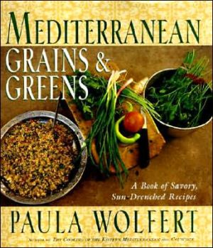 Book Mediterranean Grains and Greens: A Book of Savory, Sun-Drenched Recipes free