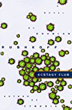 Book Ecstasy Club: A Novel free