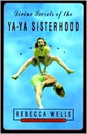 Book Divine Secrets of the Ya-Ya Sisterhood: A Novel free