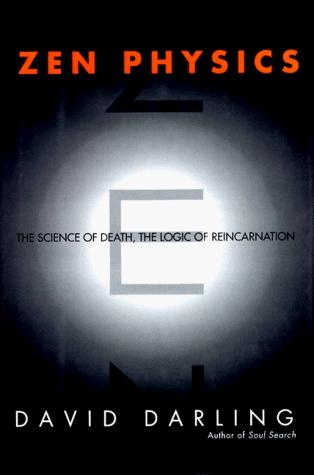 Book Zen Physics: The Science of Death, the Logic of Reincarnation free