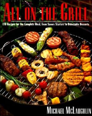 Book All on the Grill, 170 Recipes for the Complete Meal free