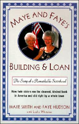 Book Maye and Faye's Building & Loan: The Story of a Remarkable Sisterhood free