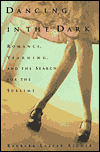 Book Dancing in the Dark: Romance, Yearning, and the Search for the Sublime free