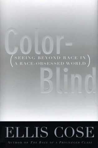 Book Color-Blind: Seeing Beyond Race in a Race-Obsessed World free