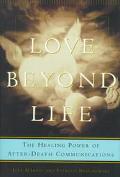 Book Love Beyond Life: Healing Power of After-Death Communication, The free