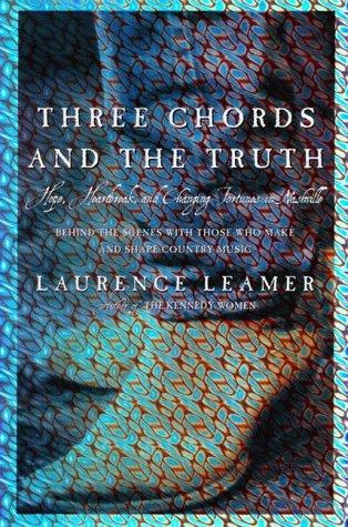 Book Three Chords and the Truth: Hope, Heartbreak, and Changing Fortunes in Nashville free