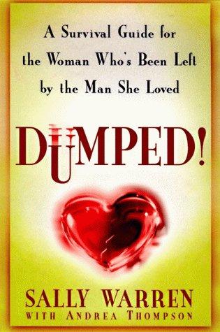 Book Dumped!: A Survival Guide for the Woman Who's Been Left by the Man She Loved free