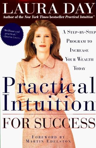 Book Practical Intuition for Success: A Step-by-Step Program to Increase Your Wealth Today free