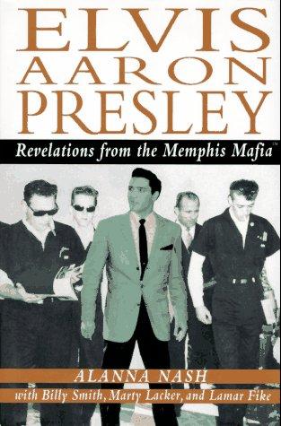 Book Elvis Aaron Presley:  Revelations from the Memphis Mafia free