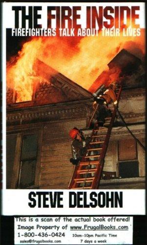 Book The Fire Inside: Firefighters Talk About Their Lives free