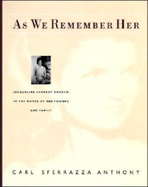 Book As We Remember Her: Jacqueline Kennedy Onassis in the Words of Her Family and Friends free